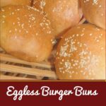 Eggless Burger Buns.