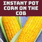 corn on the cob.