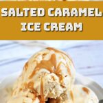 salted caramel ice cream.