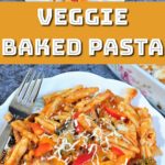 baked vegetable pasta casserole.