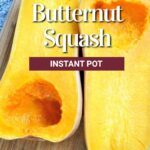 whole butternut squash instant pot.