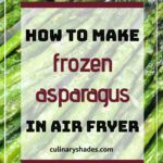 Air fried frozen asparagus pin.