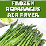 Air fried frozen asparagus pin.
