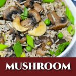Mushroom peas rice served in a serving bowl.